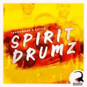 SaxoGroup - Spirit Drumz ft Edler